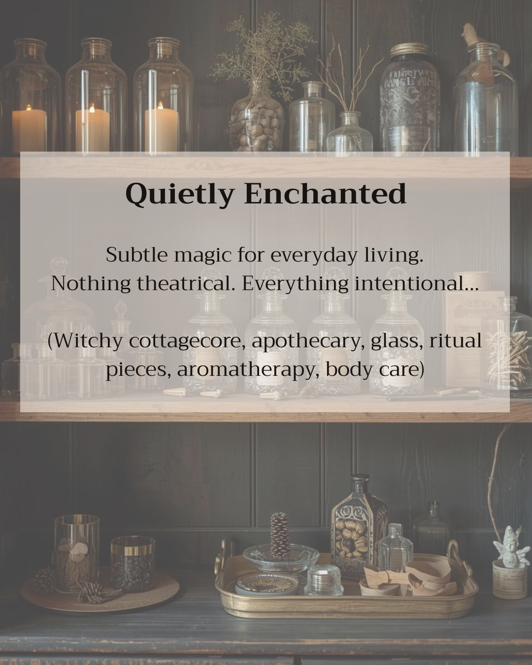 Quietly Enchanted