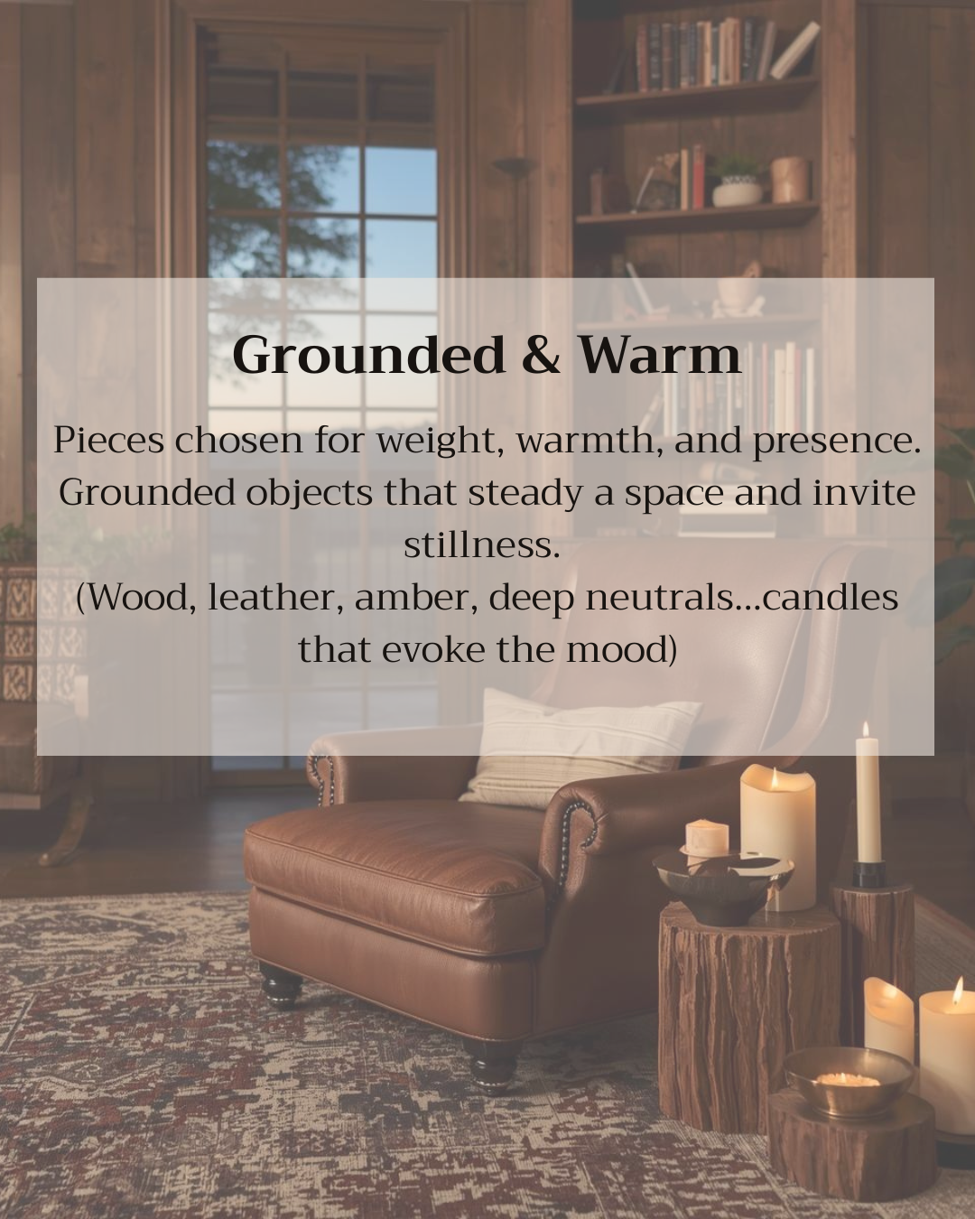 Grounded & Warm